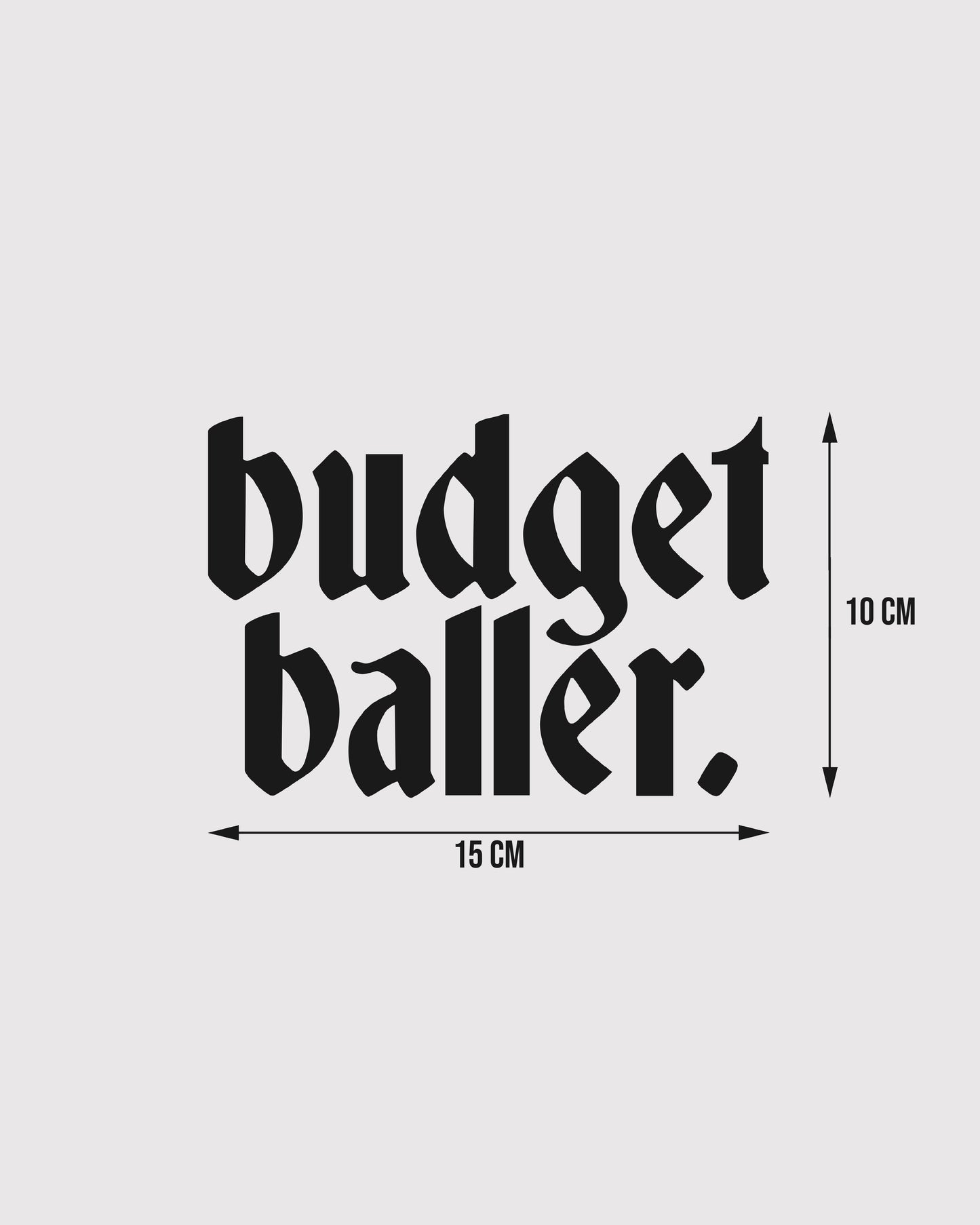 Budget Baller Car Vinyl Decal